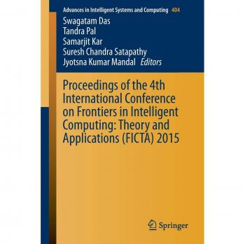 Proceedings of the 4th International Conference on Frontiers in Intelligent Computing: Theory and Applications