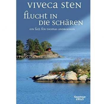 Viveca Sten Flucht In Die Schären: Ein Fall Für Thomas Andreasson (Thomas Andreasson Ermittelt, Band 9)