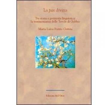 La pax divina. Tra storia e preistoria linguistica: la testimonianza delle tavole di Gubbio