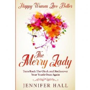 Hall, Jennifer: Happy Women Live Better