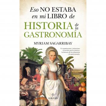 Eso no estaba en mi libro de historia de la gastronomía