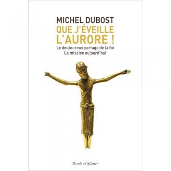 Que j'éveille l'aurore !