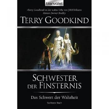 Terry Goodkind Das Schwert Der Wahrheit 6: Schwester Der Finsternis
