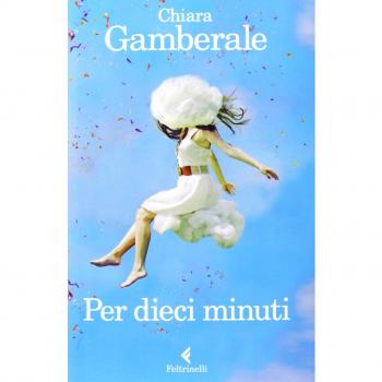 Chiara Gamberale Per Dieci Minuti