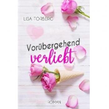 Torberg, Lisa: Vorübergehend verliebt