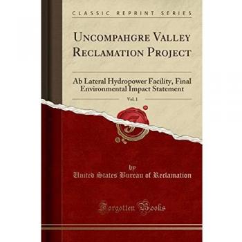 Uncompahgre Valley Reclamation Project, Vol. 1: Ab Lateral Hydropower Facility, Final Environmental Impact Statement