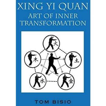 Xing Yi Quan: Art of Inner Transformation
