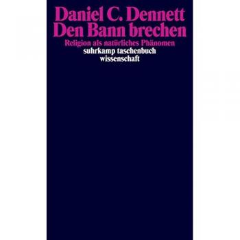 Dennett, Daniel C.: Den Bann brechen