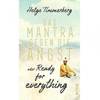 Das Mantra gegen die Angst oder Ready for everything