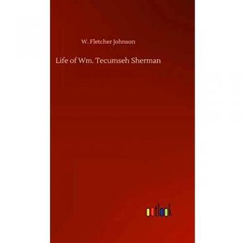 Life of Wm. Tecumseh Sherman