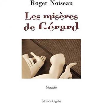 Gerard Noiseau Les Misères De Gérard