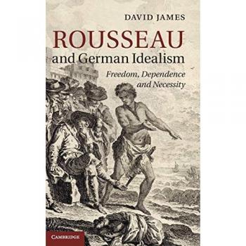 Rousseau and German Idealism