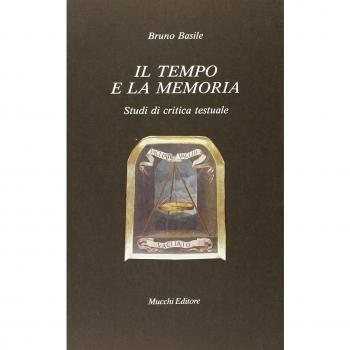Il tempo e la memoria. Studi di critica testuale