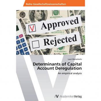 Determinants of Capital Account Deregulation