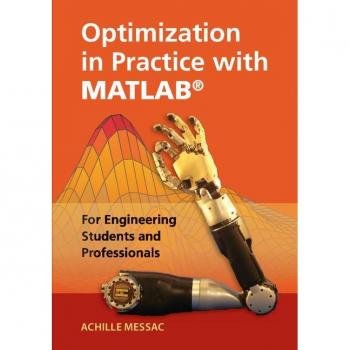 Vitalsource Technologies, Inc. Optimization In Practice With Matlab: For Engineering Students And Pro
