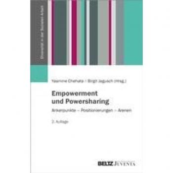 Empowerment und Powersharing: Ankerpunkte – Positionierungen – Arenen (Diversität in der Sozialen Arbeit)
