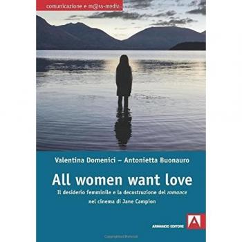 All women want love. Il desiderio femminile e la decostruzione del «romance» nel cinema di Jane Campion