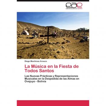 La Música en la Fiesta de Todos Santos: Las Nuevas Prácticas y Representaciones Musicales en la Despedida de las Almas en Ovejuyo