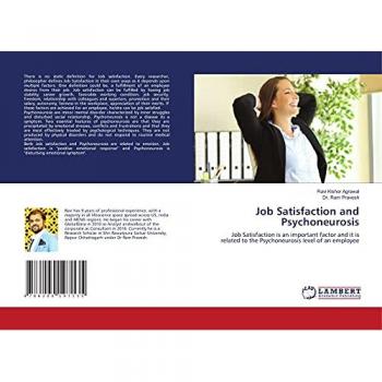 Job Satisfaction and Psychoneurosis: Job Satisfaction is an important factor and it is related to the Psychoneurosis level of an employee