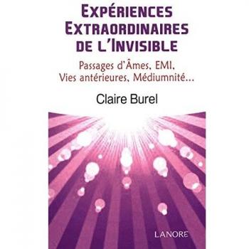 Expériences extraordinaires de l'invisible: Passages d'âmes, EMI, vies antérieures, médiumnité