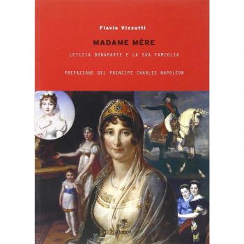 Madame Merè. Letizia Bonaparte e la sua famiglia