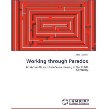 Working through Paradox: An Action Research on Sensemaking at the LEGO Company
