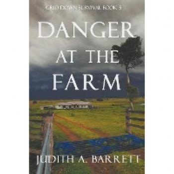 Danger at the Farm: Grid Down Survival Series, Band 5