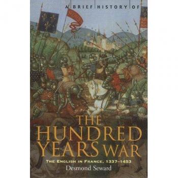 A Brief History of the Hundred Years War