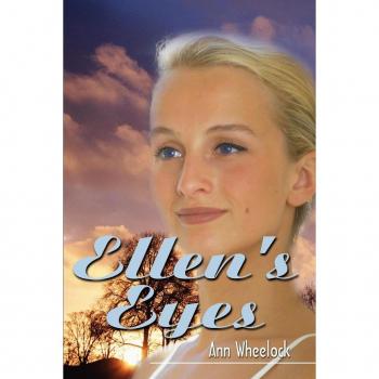 Wheelock, Ann: Ellen's Eyes
