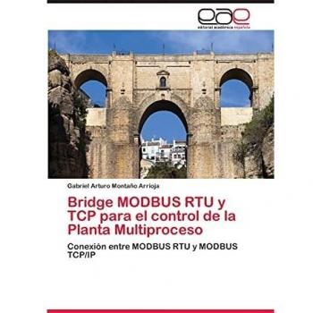 Bridge MODBUS RTU y TCP para el control de la Planta Multiproceso