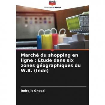 Marché du shopping en ligne : Etude dans six zones géographiques du W.B. (Inde)