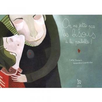 On ne jette pas les bisous à la poubelle !