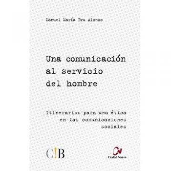 Una comunicación al servicio del hombre