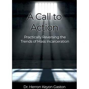 A Call to Action: Practically Reversing the Trends of Mass Incarceration