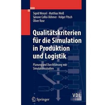 Qualitatskriterien Fur Die Simulation in Produktion Und Logistik, Vdi-Buch