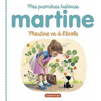 Martine va à l'école : Mes premières histoires Martine