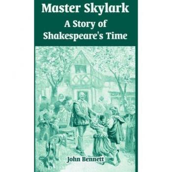 Bennett, John: Master Skylark