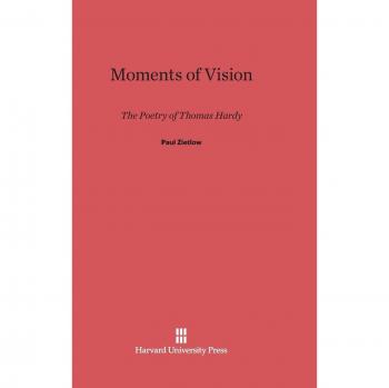 Moments of Vision: The Poetry of Thomas Hardy