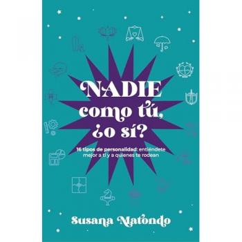 Nadie como tú ¿o sí?: 16 tipos de personalidad: entiéndete mejor a ti y quienes te rodean (Tapa blanda con solapas).