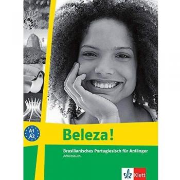 Beleza!: Brasilianisches Portugiesisch für Anfänger. Arbeitsbuch
