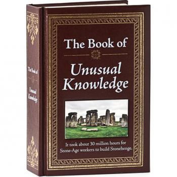 The Book of Unusual Knowledge: Big Book of Fascinating Facts & Information