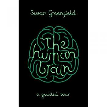 The Human Brain: A Guided Tour