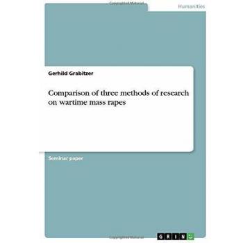 Comparison of three methods of research on wartime mass rapes