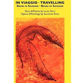 In viaggio. Travelling. Grani di Saudade. Beads of saudade