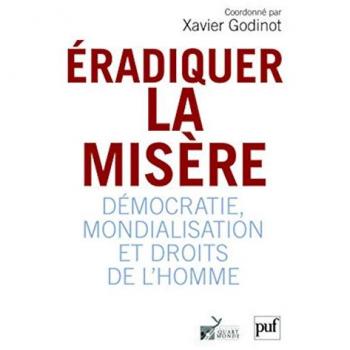 Eradiquer la misère : Démocratie, mondialisation et droits de l'homme
