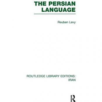 The Persian Language (RLE Iran B) (Routledge Library Editions: Iran, 15, Band 15)