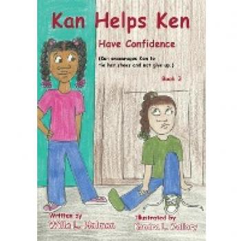 Holmon, Willa L: Kan Helps Ken Have Confidence