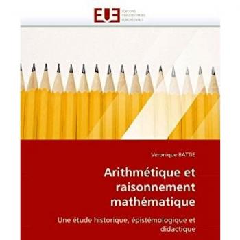 Arithmétique et raisonnement mathématique: Une étude historique, épistémologique et didactique