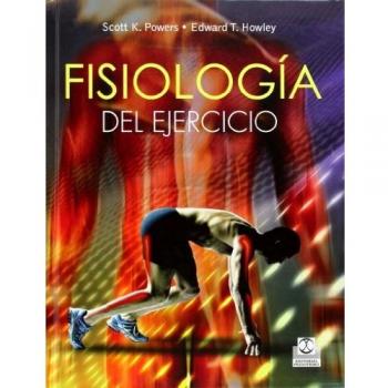 Fisiología del ejercicio. Teoría y aplicación a la forma física y al rendimiento