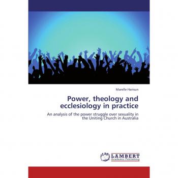 Harisun, Marelle: Power, theology and ecclesiology in practice